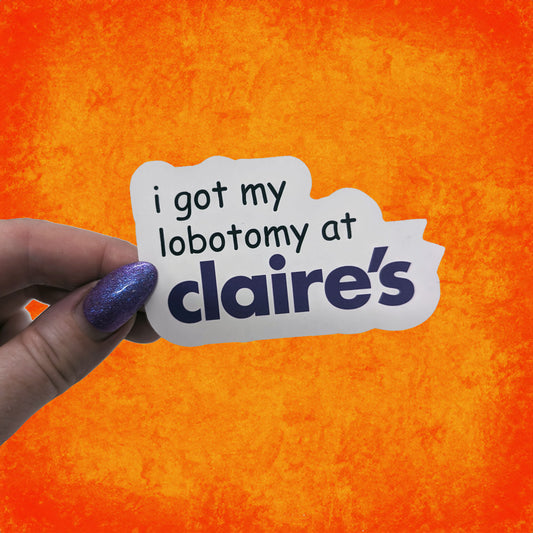 Claire's Lobotomy Sticker